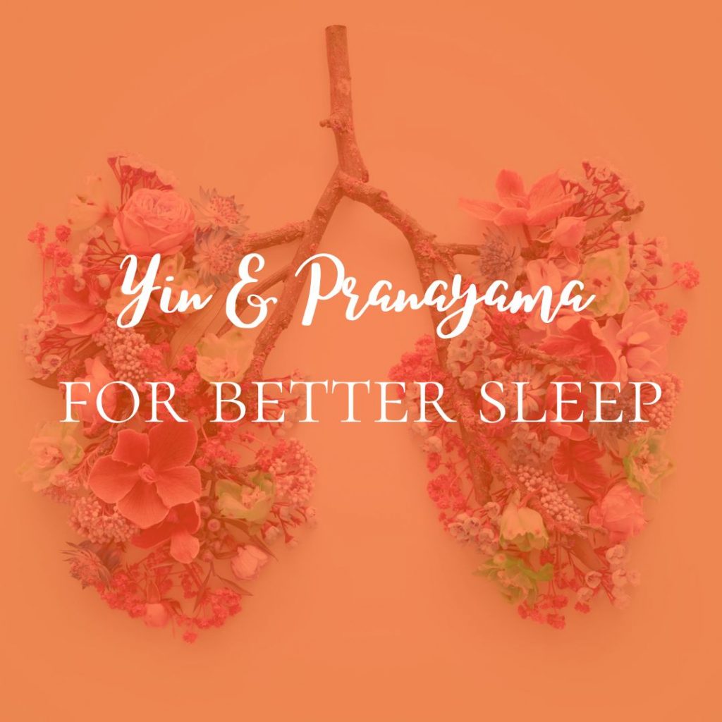 Yin & Pranayama for better sleep